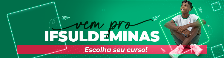 Confira as informações de todos os cursos do IFSULDEMINAS